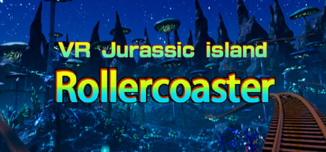 VR 侏罗纪过山车（VR Jurassic island roller coaster）