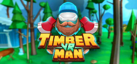 拿起斧头,砍树(Timberman VR)