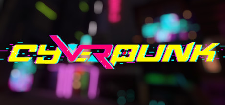 赛维朋克（cyVeRpunk VR）