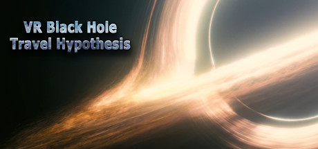 VR黑洞旅行假说（VR Black Hole Travel Hypothesis）