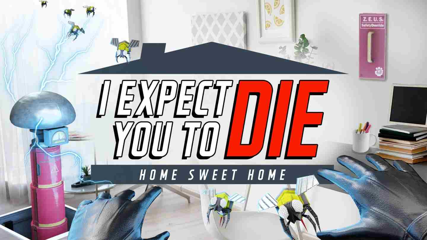 Oculus Quest 游戏《我希望你死:甜蜜家园》I Expect You To Die: Home Sweet Home