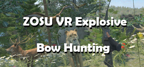 爆弓狩猎（ZOSU VR Explosive Bow Hunting）
