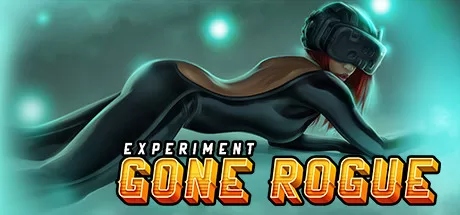 实验失控(Experiment Gone Rogue)