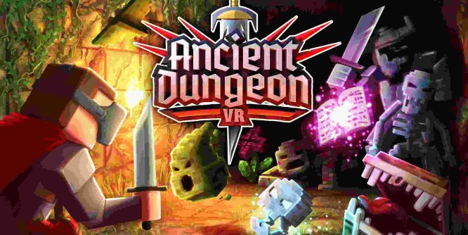 远古地牢（Ancient Dungeon VR）