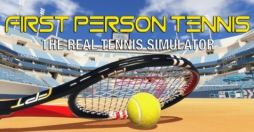 Oculus Quest 游戏《第一人称网球 – 真正的网球模拟器》First Person Tennis – The Real Tennis Simulator